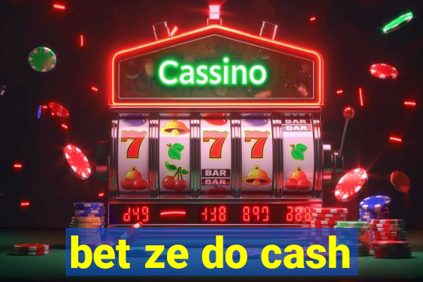 bet ze do cash